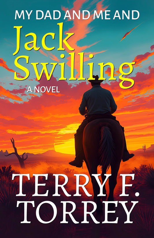 My Dad and Me and Jack Swilling