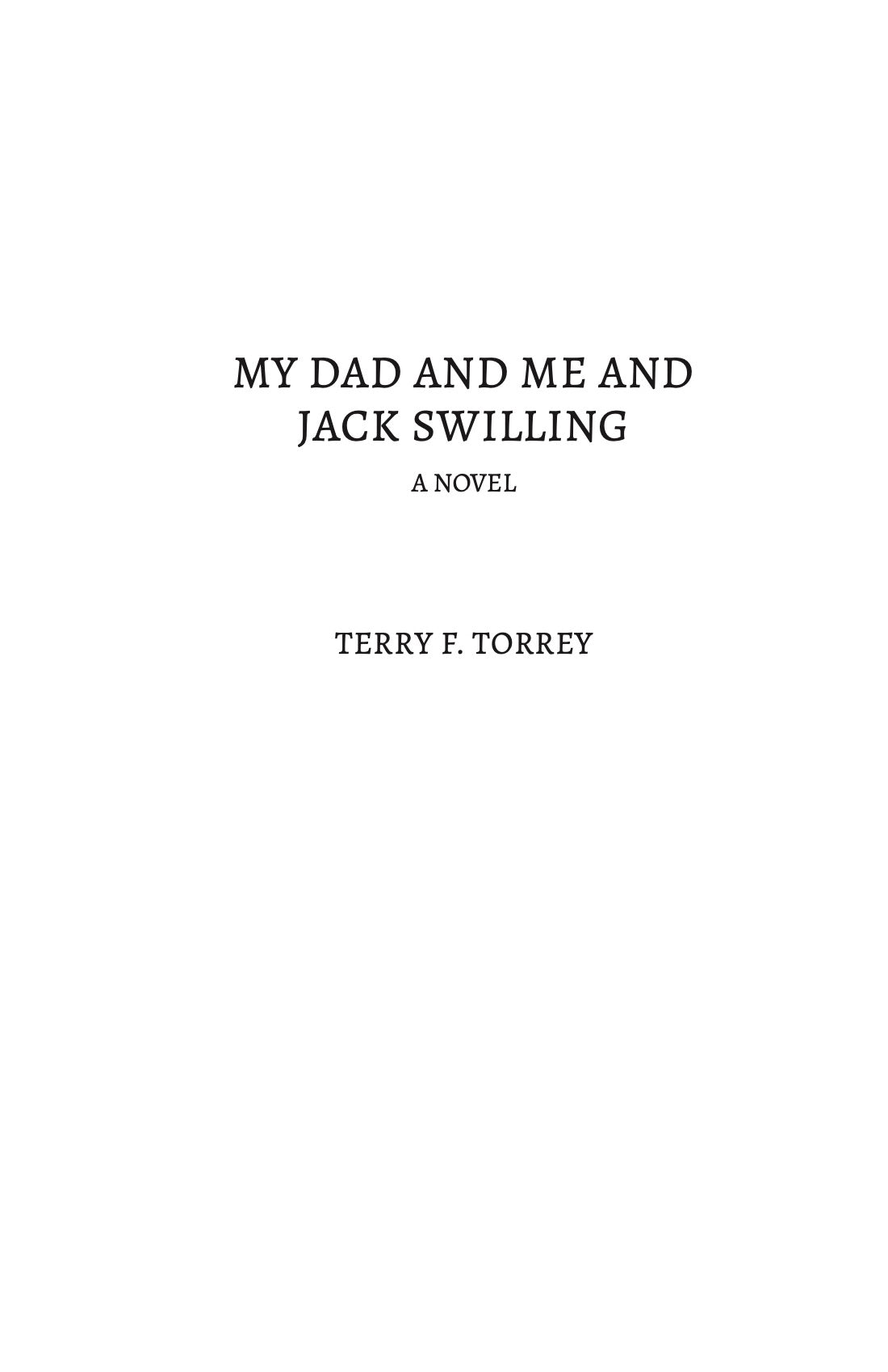 My Dad and Me and Jack Swilling