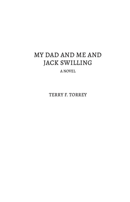 My Dad and Me and Jack Swilling