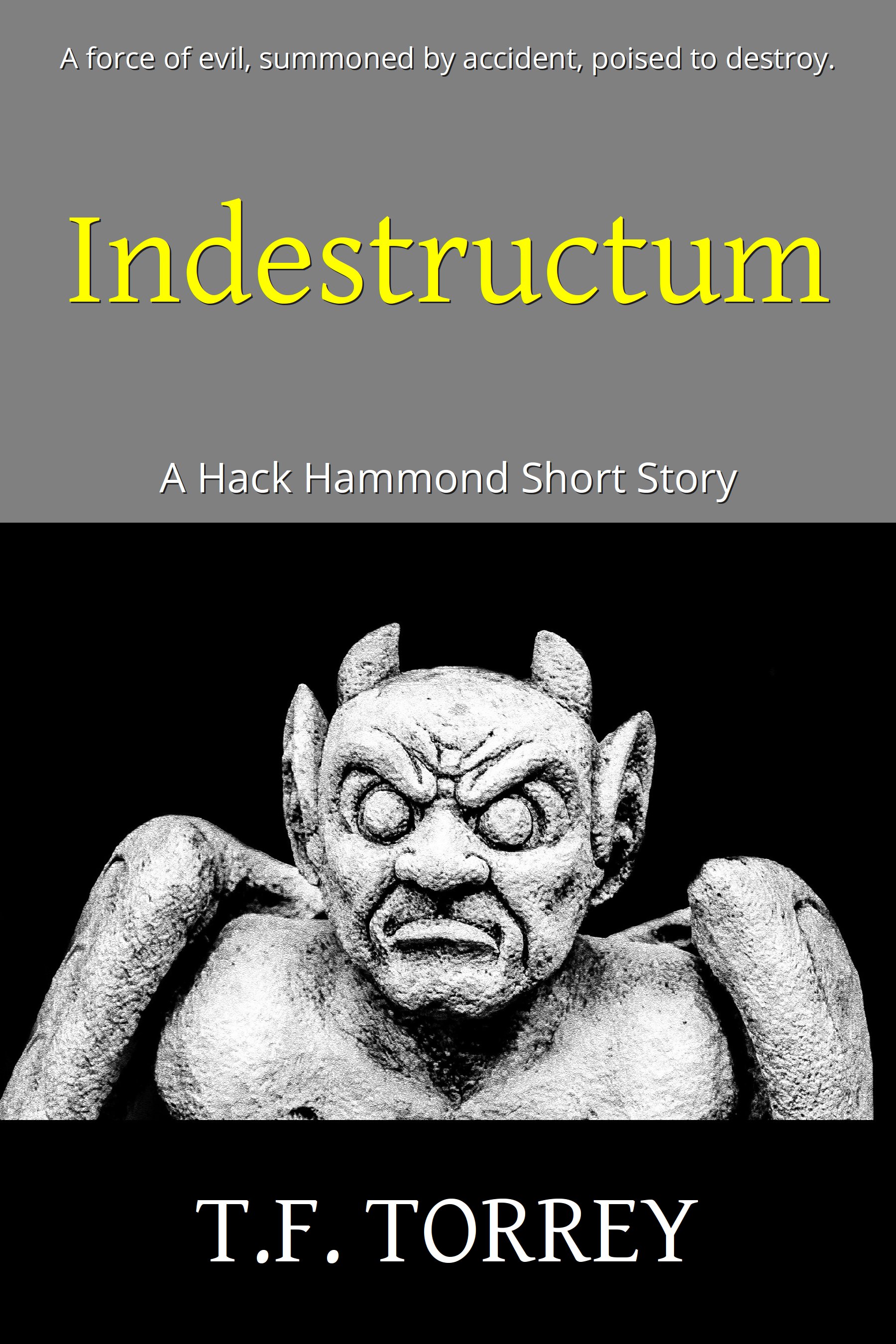 Cover of Indestructum: A Hack Hammond Short Story by T.F. Torrey