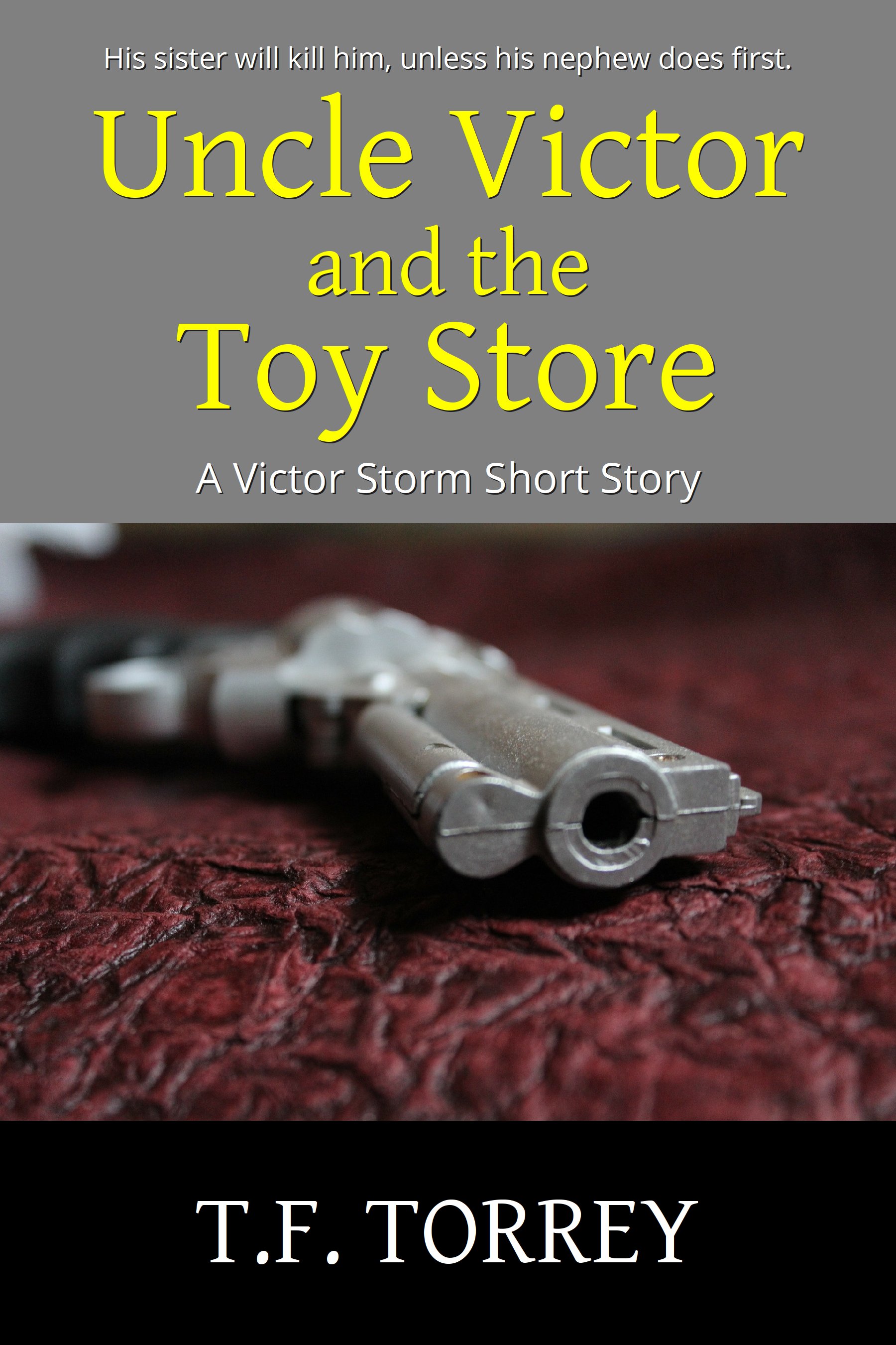 Cover of Uncle Victor and the Toy Store: A Victor Storm Short Story by T.F. Torrey