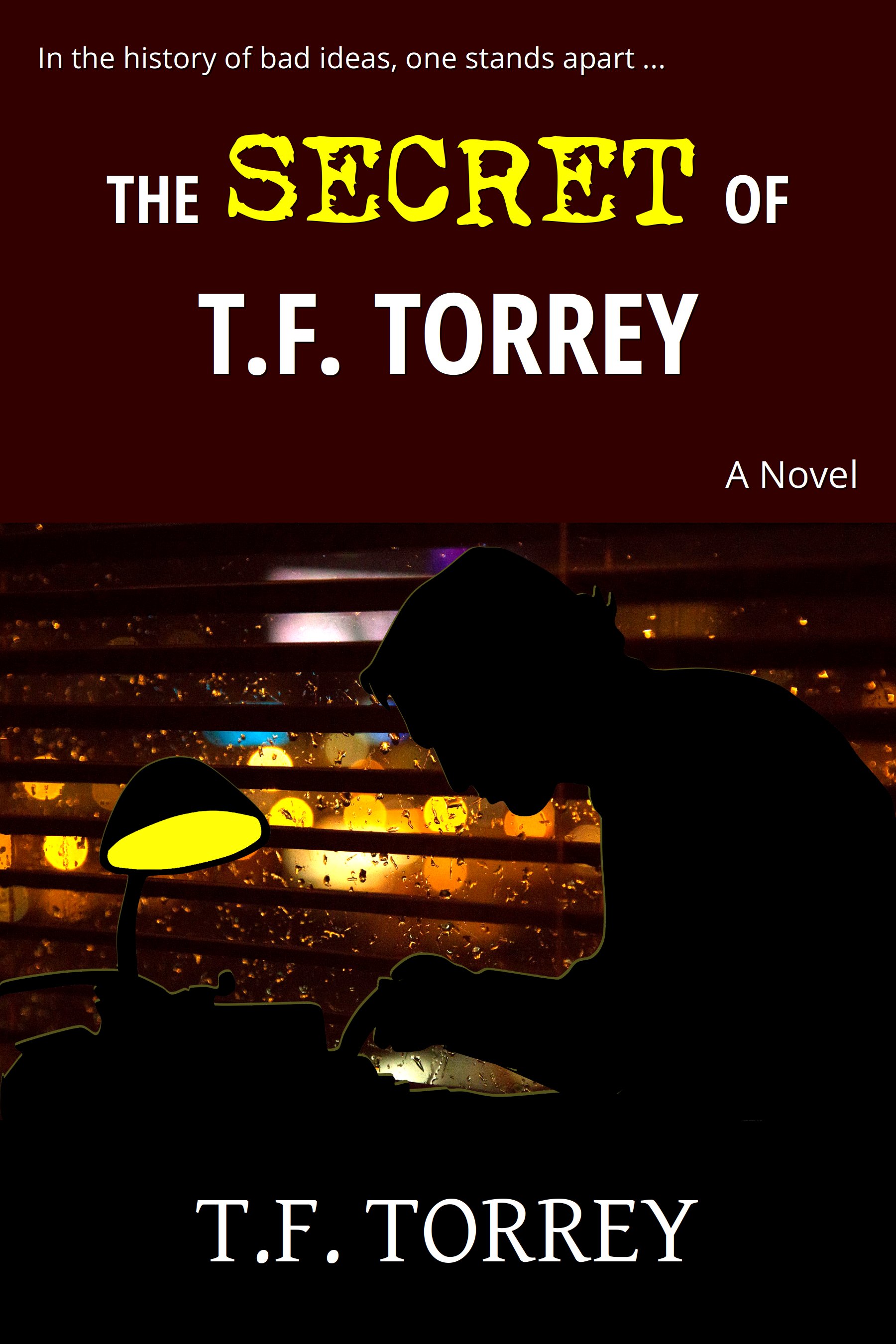 Cover of The Secret of T.F. Torrey: A Novel by T.F. Torrey
